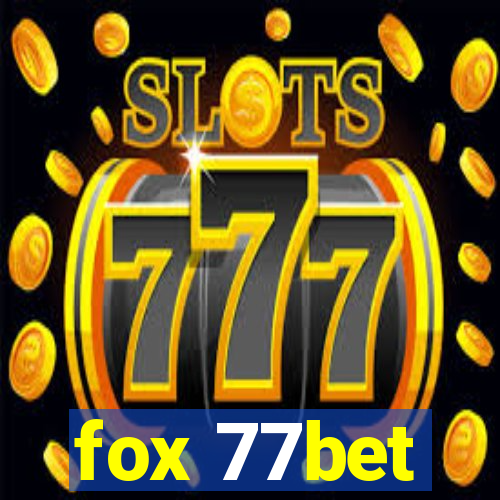 fox 77bet